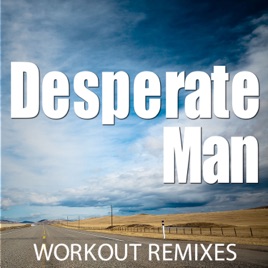 desperate man single