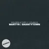 Stream & download Martyr / Shantytown - Single