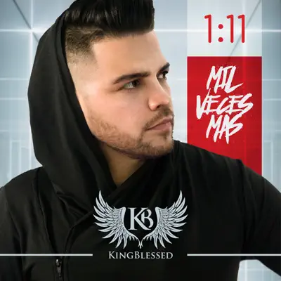 1:11 Mil Veces Más - KingBlessed