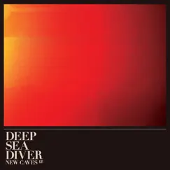 New Caves EP by Deep Sea Diver album reviews, ratings, credits