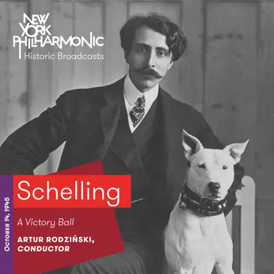 Schelling: A Victory Ball (Live, 1945) - EP - New York Philharmonic