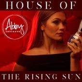 House of the Rising Sun by Abby Anderson