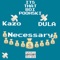 Necessary (feat. Dula & Kazo) - Itsthatboipoohski lyrics