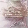 Sometimes (feat. Sheree Hicks) album lyrics, reviews, download