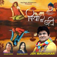 JSR Madhukar - Piya Ki Chhavi artwork