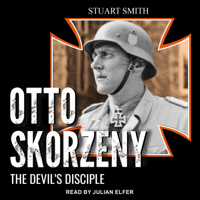 Stuart Smith - Otto Skorzeny: The Devil's Disciple artwork
