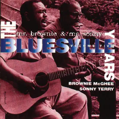 The Bluesville Years, Vol. 5: Mr Brownie & Mr. Sonny - Sonny Terry The Bluesville Years, Vol. 5: Mr Brownie & Mr. Sonny - Sonny Terry