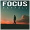 Focus - Zayfall lyrics