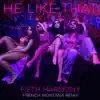 He Like That (French Montana Remix) [feat. French Montana] - Single album lyrics, reviews, download