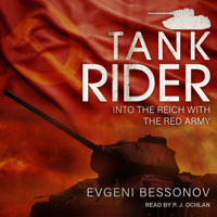 Evgeni Bessonov - Tank Rider: Into the Reich with the Red Army artwork