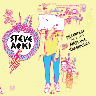 Pillowface and His Airplane Chronicles (Continuous Mix) - Steve Aoki