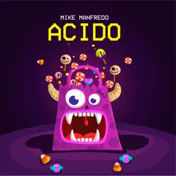 Ácido - Single - Mike Manfredo Ácido - Single - Mike Manfredo