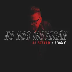 No Nos Moverán (feat. Lucia Parker) - Single - BJ Putnam No Nos Moverán (feat. Lucia Parker) - Single - BJ Putnam