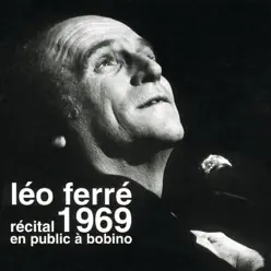 Récital en public à Bobino (live 1969) - Leo Ferre