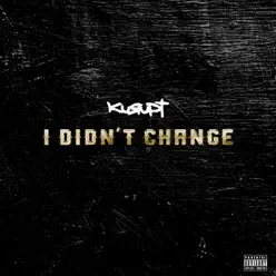 I Didn't Change (J. Wells Mix) - Single - Kurupt