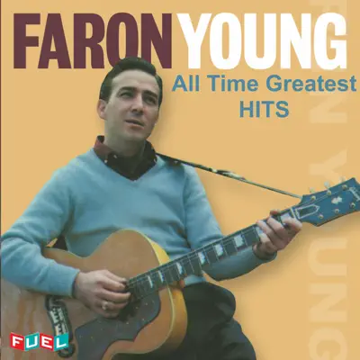 ALL TIME GREATEST HITS - Faron Young
