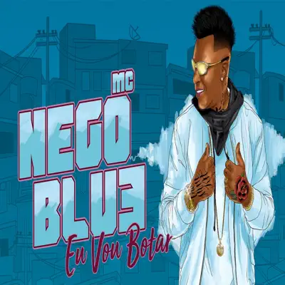 Eu Vou Botar - Single - MC Nego Blue