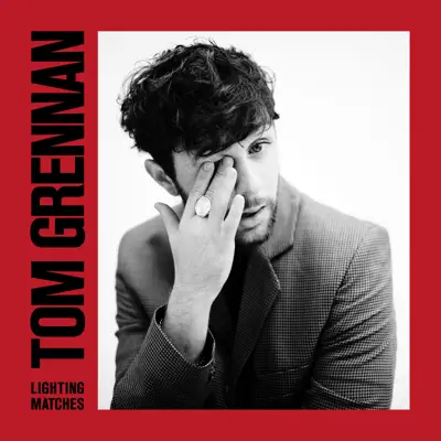 Lighting Matches (Deluxe) - Tom Grennan Lighting Matches (Deluxe) - Tom Grennan