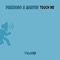Touch Me (Eddie Thoneick Mix) - Prezioso & Marvin lyrics