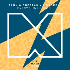 Everything I Said - Single by Tank & Cheetah & Mordkey album reviews, ratings, credits