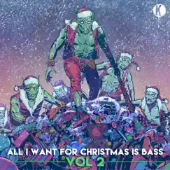 All I Want For Christmas Is Bass Vol. 2 by Kannibalen & Friends album reviews, ratings, credits