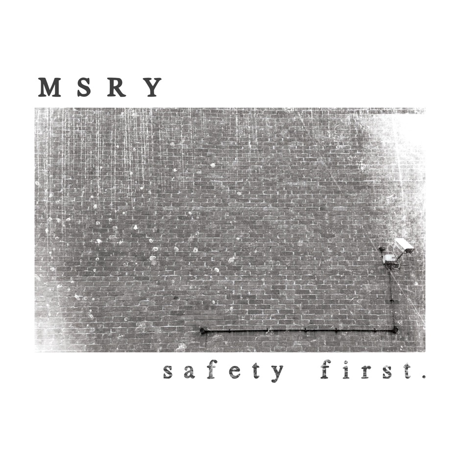 MSRY - Safety First [EP] (2018)