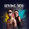 Loving You (feat. Victor AD) - Single album lyrics, reviews, download