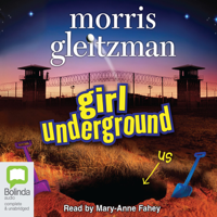 Morris Gleitzman - Girl Underground (Unabridged) artwork
