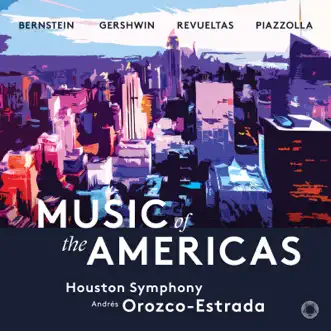 Music of the Americas by Houston Symphony Orchestra & Andrés Orozco-Estrada album reviews, ratings, credits