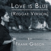 Love is Blue (Reggae Version) artwork