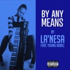 By Any Means (feat. Young Bonez) - Single artwork