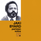 Parisian Solos - Jaki Byard