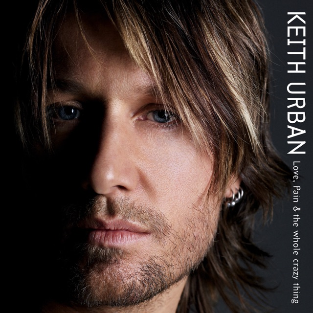 Keith Urban Love, Pain & The Whole Crazy Thing Album Cover