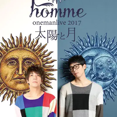 Homme Oneman Live 2017 -Taiyo to Tsuki- - Homme