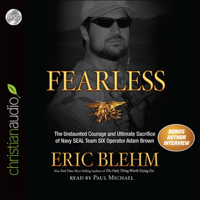 Eric Blehm - Fearless: The Undaunted Courage and Ultimate Sacrifice of Navy Seal Team Six Operator Adam Brown artwork