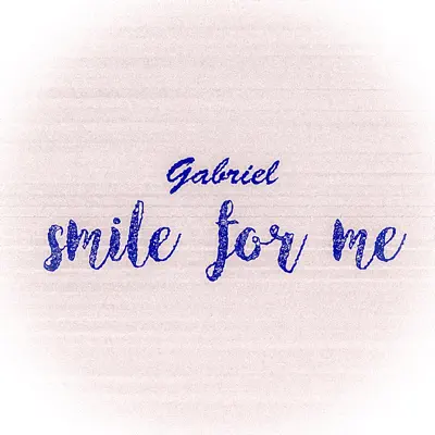 Smile for Me - Single - Gabriel