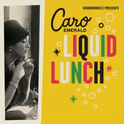 Liquid Lunch (Acoustic) - Single - Caro Emerald