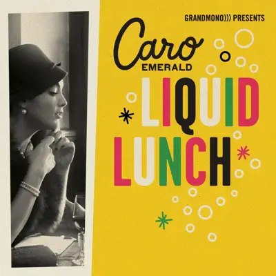 Liquid Lunch (Acoustic) - Single - Caro Emerald