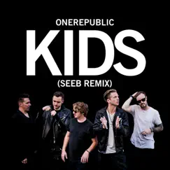 Kids (Seeb Remix) - Single by OneRepublic & Seeb album reviews, ratings, credits
