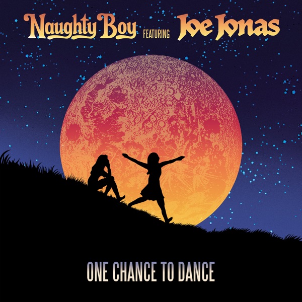Naughty Boy Ft Joe Jonas - One Chance To Dance