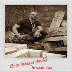 Hustler (feat. Sean Pen) - Single - Chico DeBarge Hustler (feat. Sean Pen) - Single - Chico DeBarge