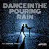 Dance in the Pouring Rain (feat. Spencer Jordan) - Single album lyrics, reviews, download