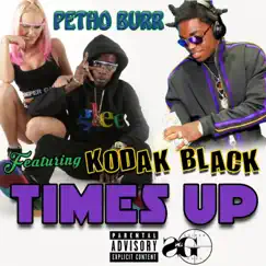 Times Up (Feat. Kodak Black) Song Lyrics