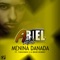 Menina Danada (feat. Tiaguinho S & Brun Henrry) - Ariel Bolado Dj lyrics