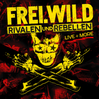 Frei.Wild - Rivalen und Rebellen - LIVE&MORE artwork
