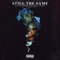 Still the Same (feat. Leeky Bandz) - Stunna Gambino lyrics