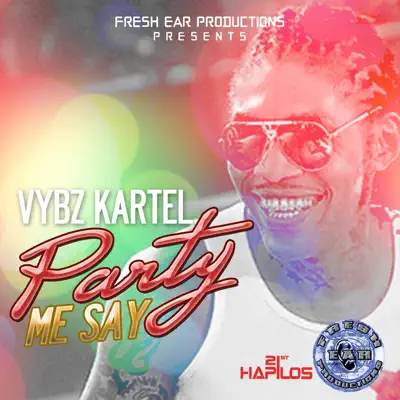 Party Me Say (Me Say) - Single - Vybz Kartel