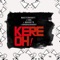 Kere Oh! (feat. CDQ, Magnito & Brodashaggi) - Masterkraft lyrics