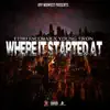 Stream & download Where It Started At (feat. Young Twon) - Single