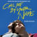 André Aciman - Call Me By Your Name